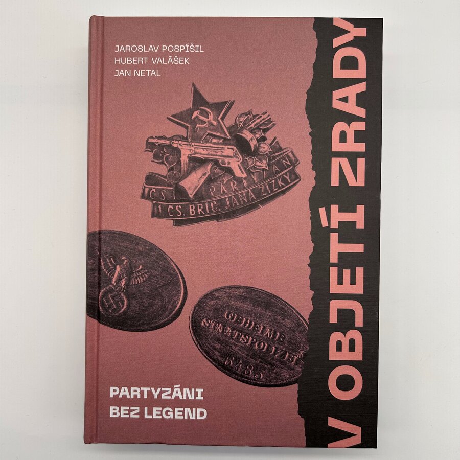 V objetí zrady. Partyzáni bez legend