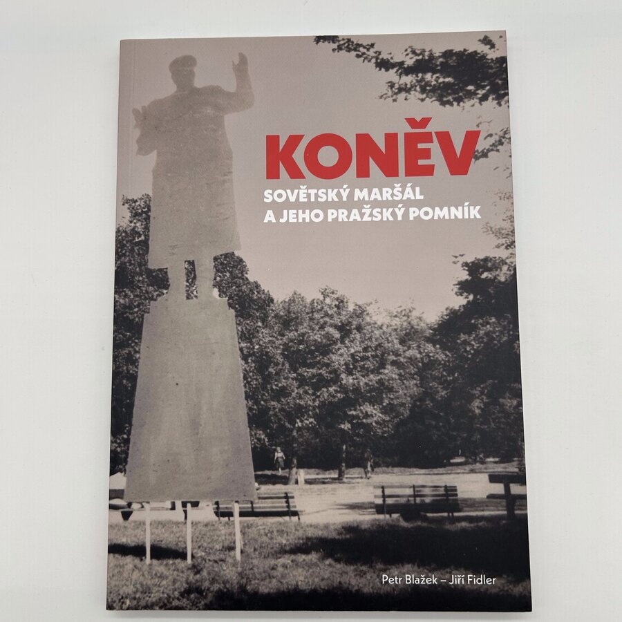 Koněv: Sovětský maršál a jeho pražský pomník